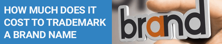 How Much Does it Cost to Trademark a Brand Name