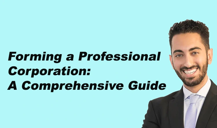 Forming a Professional Corporation: A Comprehensive Guide