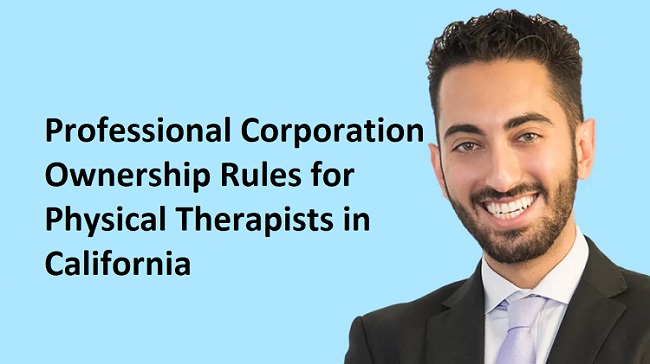 Professional Corporation Ownership Rules for Physical Therapists in California