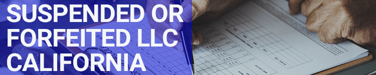 Suspended or Forfeited LLC California