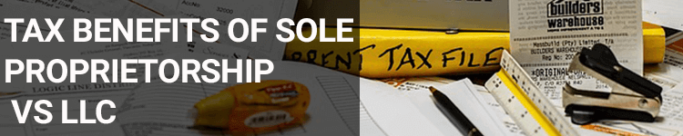 Tax Benefits of Sole Proprietorship vs LLC
