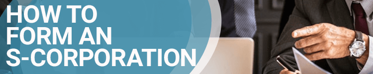 How to Form an S-Corporation