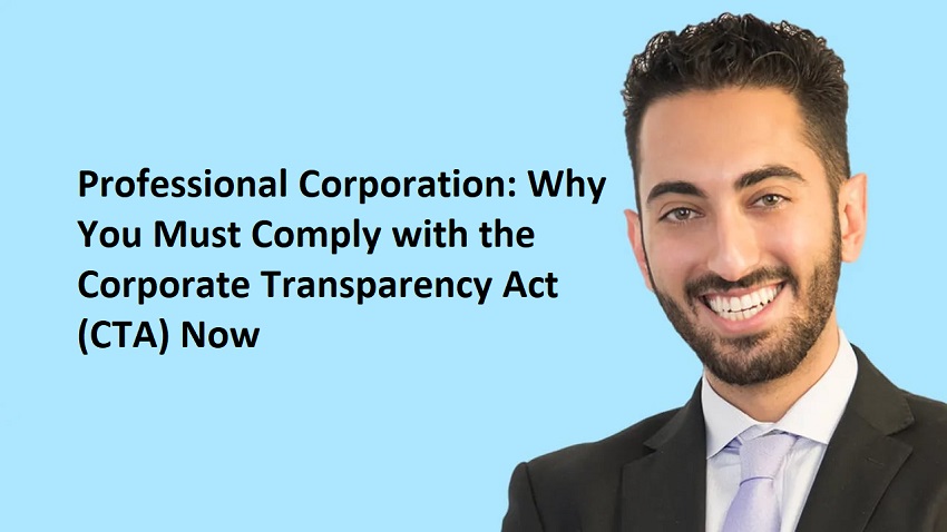 Professional Corporation: Why You Must Comply with the Corporate Transparency Act (CTA) Now