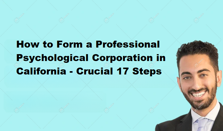 How to Form a Professional Psychological Corporation in California ...